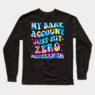 Cheerleader Mom My Bank Account Hit  Cheer Mom Long Sleeve T-Shirt